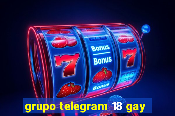 grupo telegram 18 gay