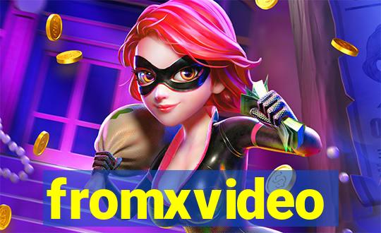 fromxvideo