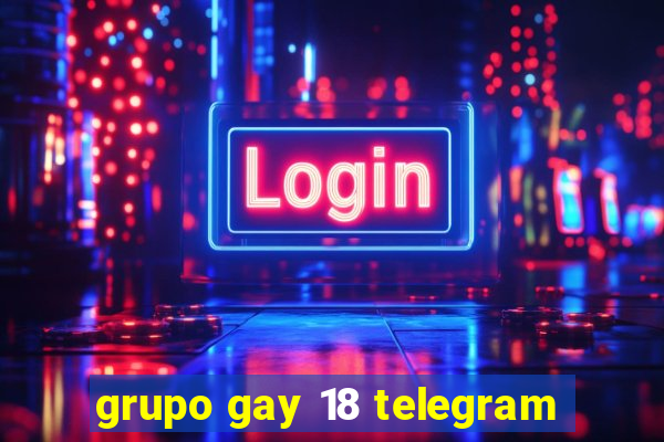 grupo gay 18 telegram