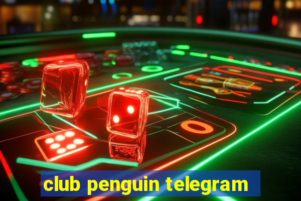 club penguin telegram