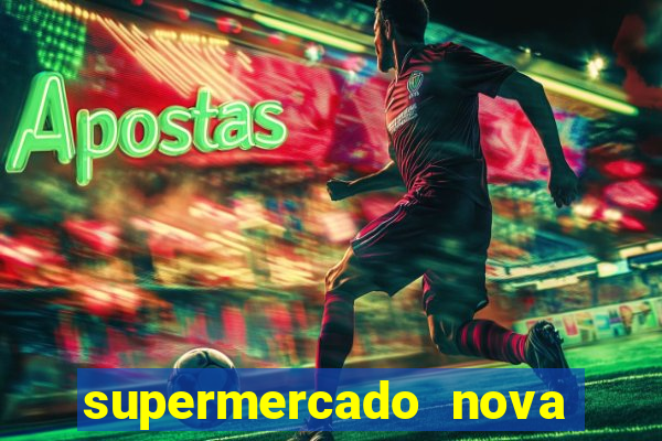 supermercado nova gera  o vila cisper