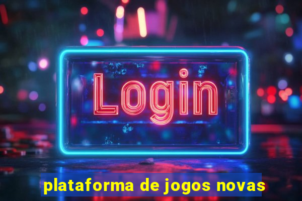 plataforma de jogos novas