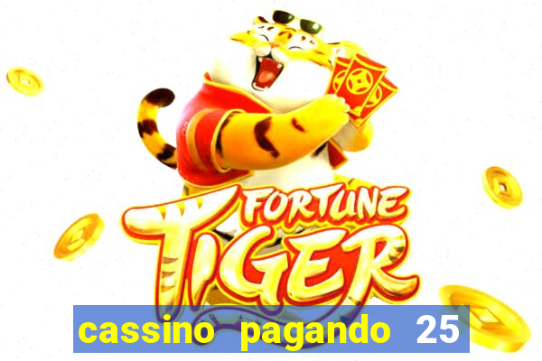 cassino pagando 25 reais no cadastro