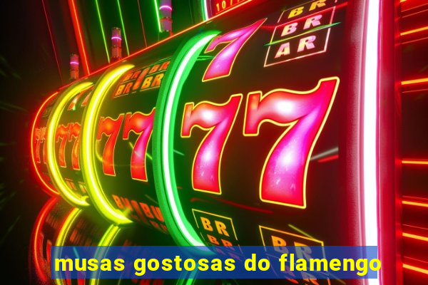 musas gostosas do flamengo