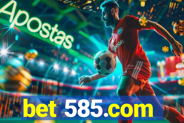 bet 585.com