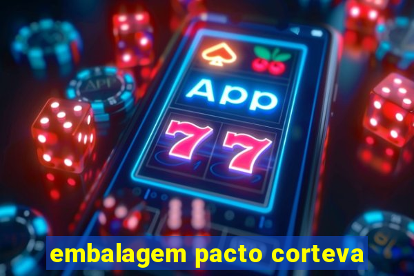 embalagem pacto corteva