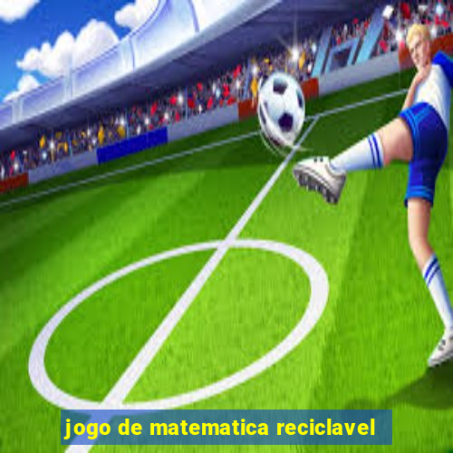 jogo de matematica reciclavel