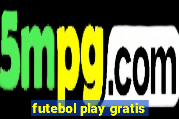 futebol play gratis