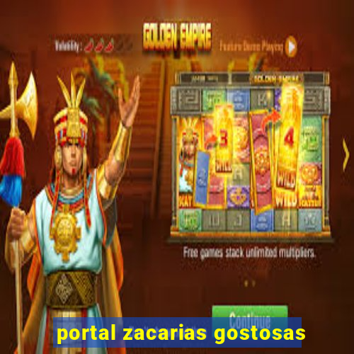 portal zacarias gostosas