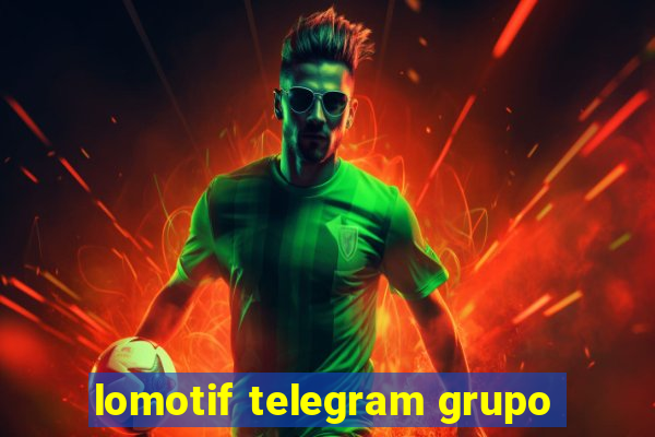 lomotif telegram grupo