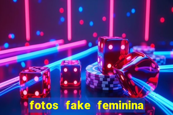 fotos fake feminina no espelho