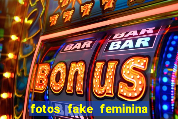 fotos fake feminina no espelho