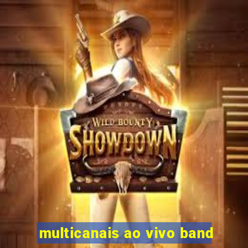 multicanais ao vivo band