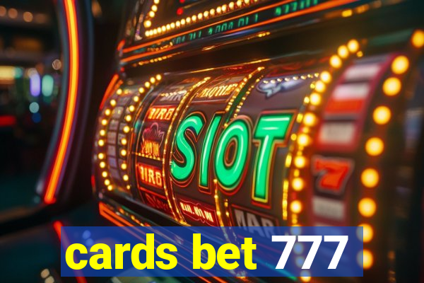 cards bet 777