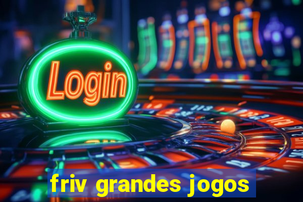 friv grandes jogos