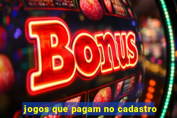 jogos que pagam no cadastro