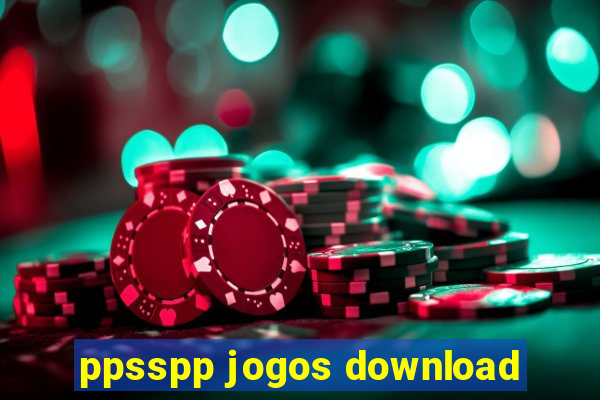 ppsspp jogos download