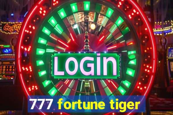 777 fortune tiger