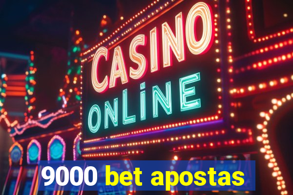 9000 bet apostas