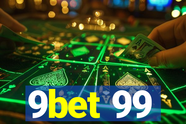 9bet 99