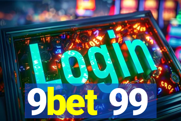 9bet 99