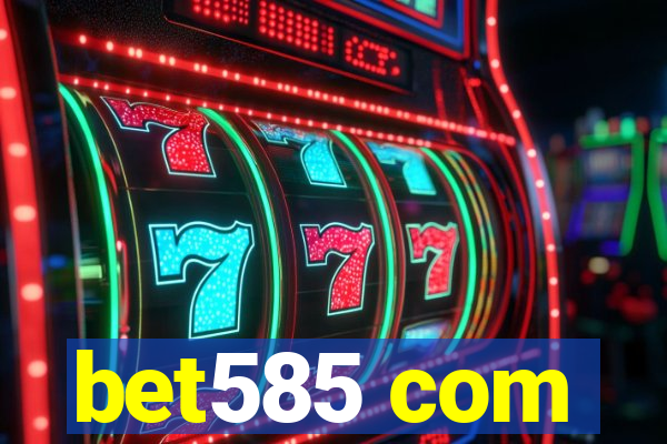 bet585 com