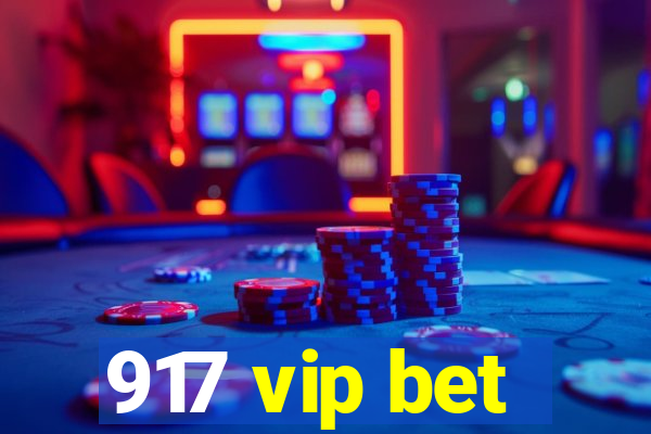 917 vip bet