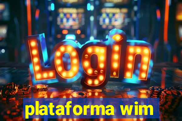 plataforma wim