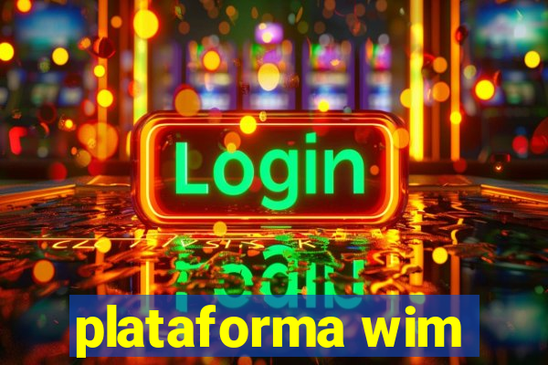 plataforma wim