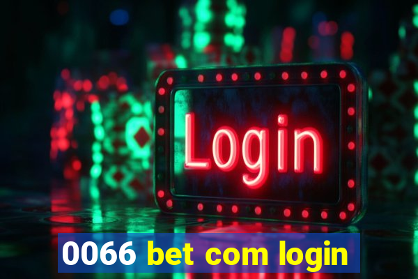 0066 bet com login