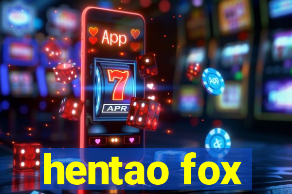 hentao fox