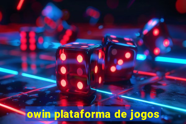 owin plataforma de jogos