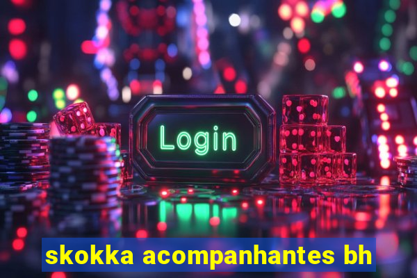 skokka acompanhantes bh