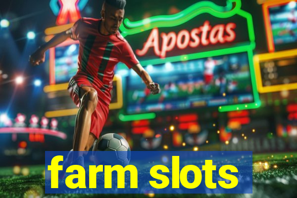 farm slots