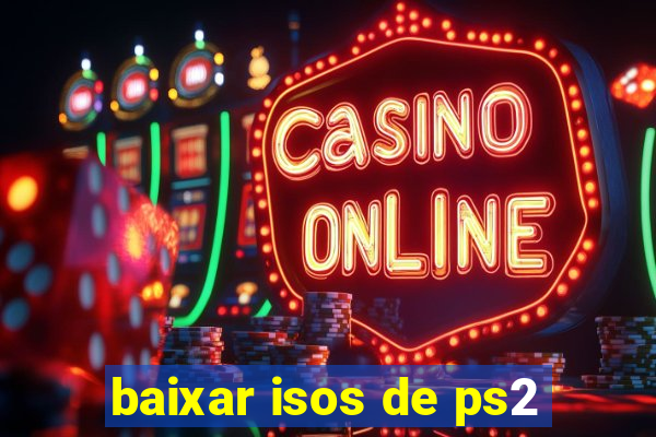 baixar isos de ps2