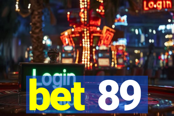 bet 89