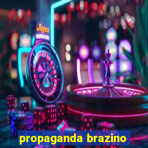 propaganda brazino