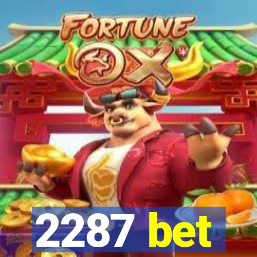 2287 bet