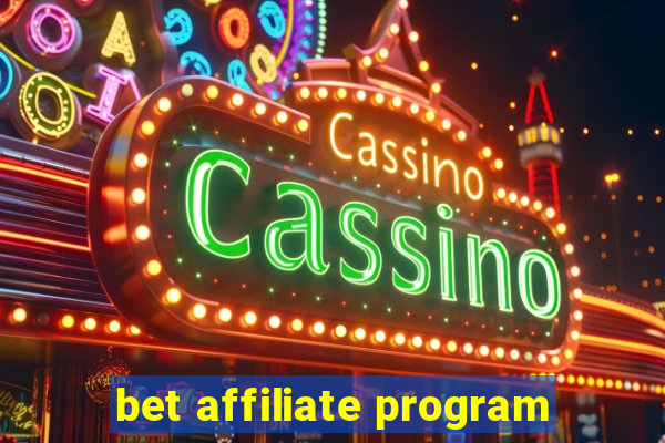 bet affiliate program