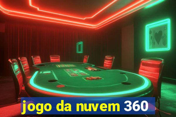 jogo da nuvem 360