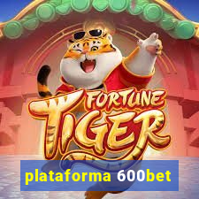 plataforma 600bet