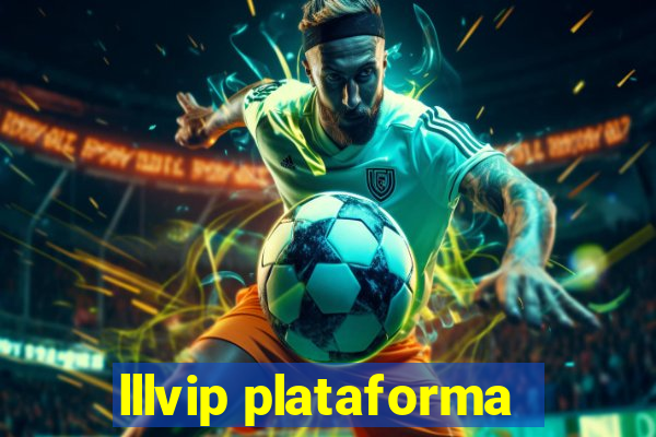 lllvip plataforma