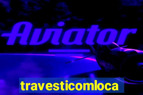 travesticomlocal