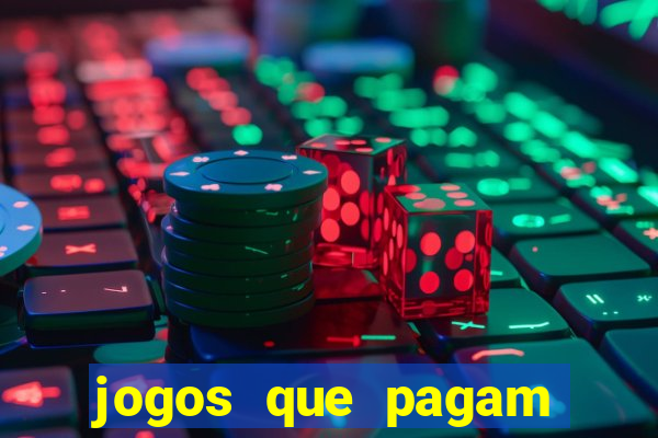 jogos que pagam dinheiro de verdade sem precisar depositar