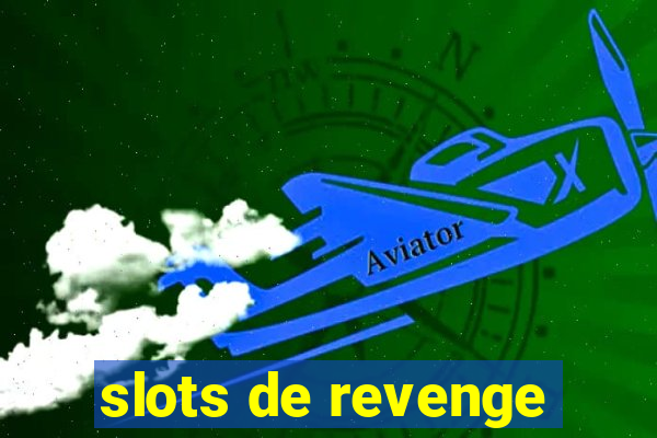 slots de revenge