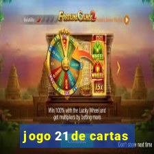 jogo 21 de cartas