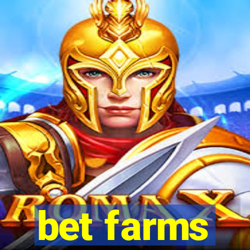 bet farms