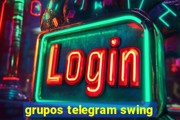 grupos telegram swing