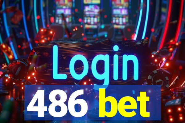 486 bet