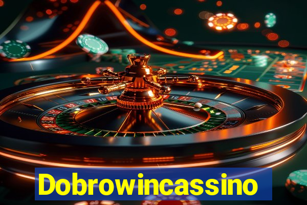 Dobrowincassino